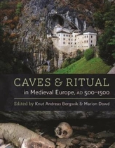  Caves and Ritual in Medieval Europe