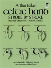  Celtic Hand Stroke by Stroke (Irish Half-Uncial from The Book of Kells)