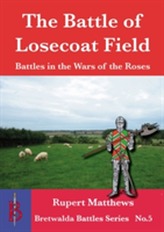 The Battle of Losecoat Field 1470