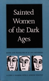  Sainted Women of the Dark Ages