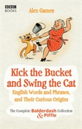  Kick the Bucket and Swing the Cat
