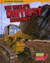 The World's Dirtiest Machines