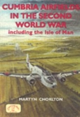 Cumbria Airfields in the Second World War