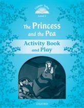  Classic Tales Second Edition: Level 1: The Princess and the Pea Activity Book & Play