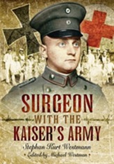  Surgeon with the Kaiser's Army
