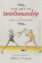  The Art of Swordsmanship by Hans Leckuchner