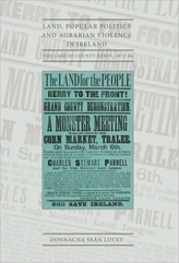  Land, Popular Politics and Agrarian Violence in Ireland