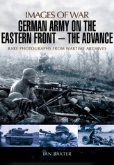  German Army on the Eastern Front - The Advance