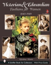  Victorian & Edwardian Fashions for Women