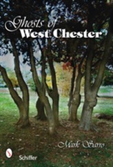  Ghosts of West Chester, Pennsylvania