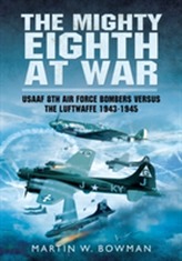 The Mighty Eighth at War