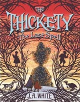 The Thickety #4: The Last Spell