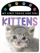  My First Touch and Feel: Kittens