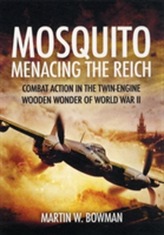  Mosquito: Menacing the Reich