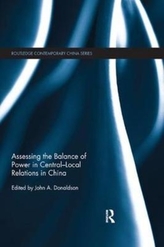  Assessing the Balance of Power in Central-Local Relations in China