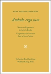  Ambulo Ergo Sum. Anne Moeglin-Delcroix