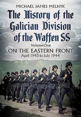 The History of the Galician Division of the Waffen SS Vol 1