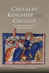  Chivalry, Kingship and Crusade