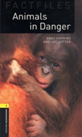  Oxford Bookworms Library Factfiles: Level 1:: Animals in Danger