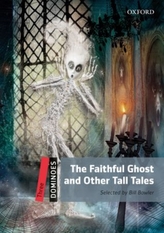  Dominoes: Three: The Faithful Ghost and Other Tall Tales