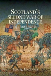  Scotland's Second War of Independence, 1332-1357