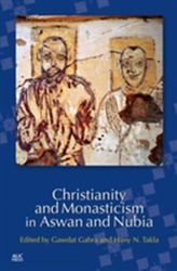  Christianity and Monasticism in Aswan and Nubia