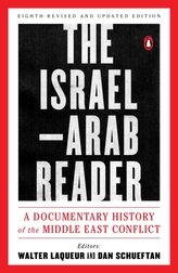 The Israel-Arab Reader: A Documentary History of the Middle East Conflic: Eighth Revised and Updated Edition