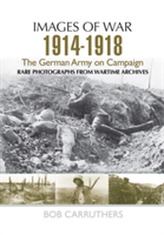 The German Army on Campaign 1914 - 1918