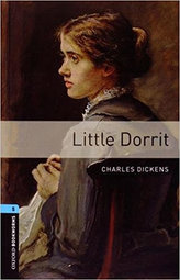  Oxford Bookworms Library: Level 5:: Little Dorrit
