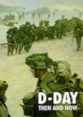  D-Day Then and Now