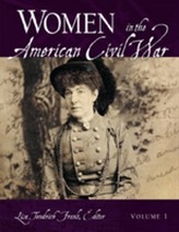  Women in the American Civil War [2 volumes]