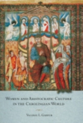  Women and Aristocratic Culture in the Carolingian World