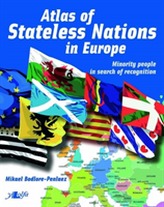  Atlas of Stateless Nations in Europe - Minority People in Search of Recognition