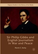  Sir Philip Gibbs and English Journalism in War and Peace