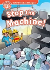  Oxford Read and Imagine: Level 2:: Stop The Machine! audio CD pack