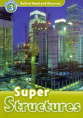  Oxford Read and Discover: Level 3: Super Structures