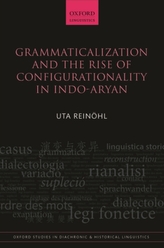  Grammaticalization and the Rise of Configurationality in Indo-Aryan