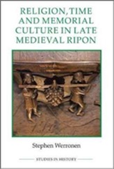  Religion, Time and Memorial Culture in Late Medieval Ripon