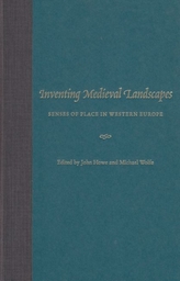  Inventing Medieval Landscapes
