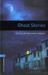  Oxford Bookworms Library: Stage 5: Ghost Stories