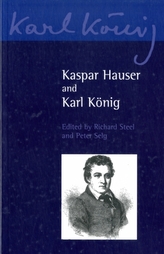  Kaspar Hauser and Karl Koenig
