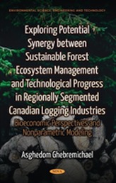  Exploring Potential Synergy between Sustainable Forest Ecosystem Management & Technological Progress in Regionally Segme
