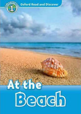  Oxford Read and Discover: Level 1: At the Beach