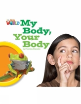  Our World Readers: My Body, Your Body