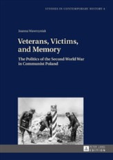  Veterans, Victims, and Memory