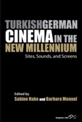  Turkish German Cinema in the New Millennium