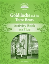  Classic Tales Second Edition: Level 3: Goldilocks and the Three Bears Activity Book & Play