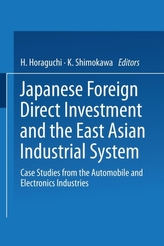  Japanese Foreign Direct Investment and the East Asian Industrial System