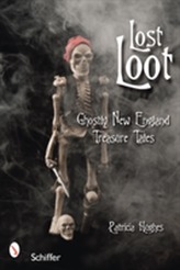  Lost Loot: Ghostly New England Treasure Tales
