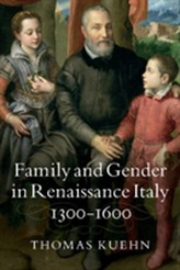  Family and Gender in Renaissance Italy, 1300-1600